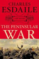 The Peninsular War: A New History 1403962316 Book Cover