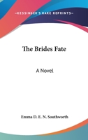 The Bride's Fate: A Novel 0548505217 Book Cover