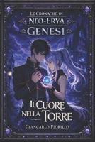 Il Cuore Nella Torre: Cronache di Neo-Erya (Italian Edition) B0GHX1RLLT Book Cover