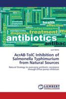 AcrAB-TolC Inhibition of Salmonella Typhimurium from Natural Sources 6202565888 Book Cover