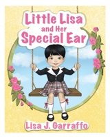 Little Lisa and Her Special Ear 1662973063 Book Cover