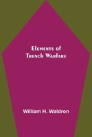 Elements of Trench Warfare 936905295X Book Cover
