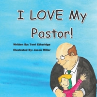 I Love My Pastor! B08X65PMM3 Book Cover