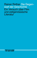 Die Gegenwart Der Geschichte: Ein Versuch Über Film Und Zeitgenössische Literatur 3476006956 Book Cover