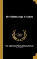 Historical Essays & Studies 1522818782 Book Cover