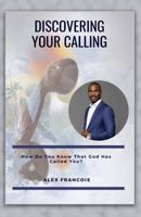 Discovering Your Calling 1956793585 Book Cover