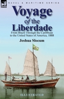 Voyage of the Liberdade: From Brazil Through the Caribbean to the United States of America, 1888 178282989X Book Cover