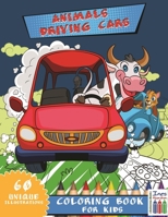 Animals Driving Cars Coloring Book For Kids: Zoo Animals Driving Vehicles , Cars, Motorcycles and much more! Relaxing Coloring And Educating Activity For Kids!! B08KBSDXJ1 Book Cover