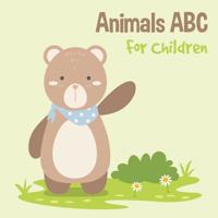 Animals ABC For Children: Kids Toddlers And Preschool. An Animals ABC Book For Age 2-5 To Learn The English Animals Names From A to Z (Bear Cover Design) 1072120313 Book Cover