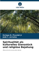 Espiritualidade uma Grande Peça Cultural e Afirmação Religiosa: Valores Culturais Humanos 620577559X Book Cover