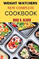 Weight Watchers New Complete Cookbook: Simple recipes to live a healthy life and weight loss for everyone to balance B092ZLRFX3 Book Cover