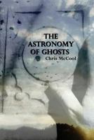 The Astronomy of Ghosts 154820806X Book Cover