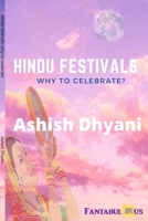 Hindu Festival-Why to Celebrate: Rational Behind the Hindu Festival null Book Cover