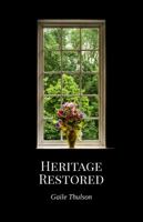 Heritage Restored 099732791X Book Cover