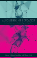 Algorithms of Education: How Datafication and Artificial Intelligence Shape Policy 1517910250 Book Cover