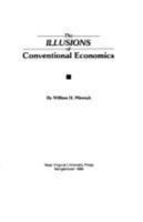 Illusions of Conventional Economics 0937058149 Book Cover