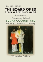 The Board of Ed from a Brother's Mind: Streetology: Elementary School 1462862217 Book Cover