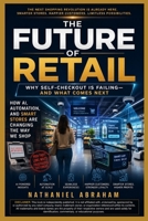 The Future of Retail: Why Self-Checkout Is Failing--And What Comes Next B0H9SJZFXQ Book Cover