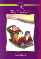 Way Too Cool (Kent, Renee Holmes, Adventures in Misty Falls, 8.) 1563094568 Book Cover