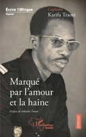 Marqué par l'amour et la haine (Harmattan Guinée) (French Edition) 2343212740 Book Cover