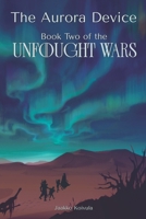 The Aurora Device (Unfought Wars) 9526568621 Book Cover