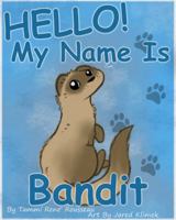 Hello! My Name is Bandit 1961470470 Book Cover