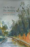 On the River This Morning 1635346444 Book Cover