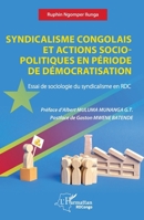 Syndicalisme congolais et actions socio-politiques en période de démocratisation: Essai de sociologie du syndicalisme en RDC (Harmattan Rdc) (French Edition) 2140300335 Book Cover