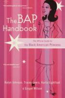 Bap Handbook: The Official Guide to the Black American Princess 1299130135 Book Cover