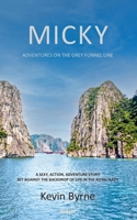 Micky: Adventures On The Grey Funnel Line 399146649X Book Cover