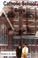 Catholic School Boys 1682640019 Book Cover