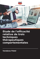 Étude de l'efficacité relative de trois techniques thérapeutiques comportementales (French Edition) 6207697146 Book Cover