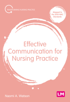 Effective Communication for Nursing Practice (Transforming Nursing Practice Series) 1529611881 Book Cover