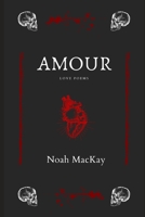 Amour: Love Poems B09SFRGBY9 Book Cover