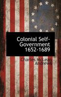 Colonial Self Government 1652 To 1689 9353806623 Book Cover