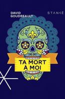Ta mort à moi 2760412628 Book Cover