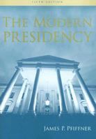 The Modern Presidency 0495802778 Book Cover