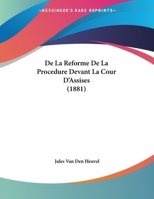 De La Reforme De La Procedure Devant La Cour D'Assises (1881) 112039810X Book Cover