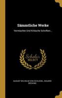 S�mmtliche Werke: Vermischte Und Kritische Schriften... 1010791400 Book Cover