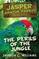 The Perils Of The Jungle 4867458821 Book Cover
