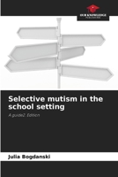 Selective mutism in the school setting 6200691126 Book Cover