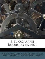 Bibliographie Bourguignonne 1247255093 Book Cover