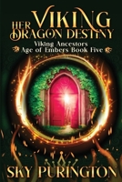 Her Viking Dragon Destiny (Viking Ancestors: Age of Embers) B0DDTNGK4M Book Cover