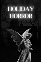 HOLIDAY HORROR B0CNYNPPCM Book Cover