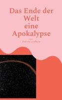Das Ende der Welt: eine Apokalypse (German Edition) 3819200584 Book Cover