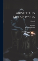Aristotelis Metaphysica; Volume 2 1020334495 Book Cover