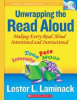 Unwrapping the Read Aloud: Making Every Read Aloud Intentional and Instructional 0545087449 Book Cover