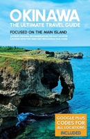 The Ultimate Okinawa Travel Guide: Experience the Best of Japan's Hidden Paradise B0BW3G13JN Book Cover