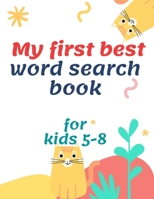 My first best word search book for kids 5-8 B087SCHNPR Book Cover