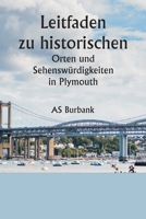 Leitfaden zu historischen Orten und Sehenswürdigkeiten in Plymouth 9357338535 Book Cover
